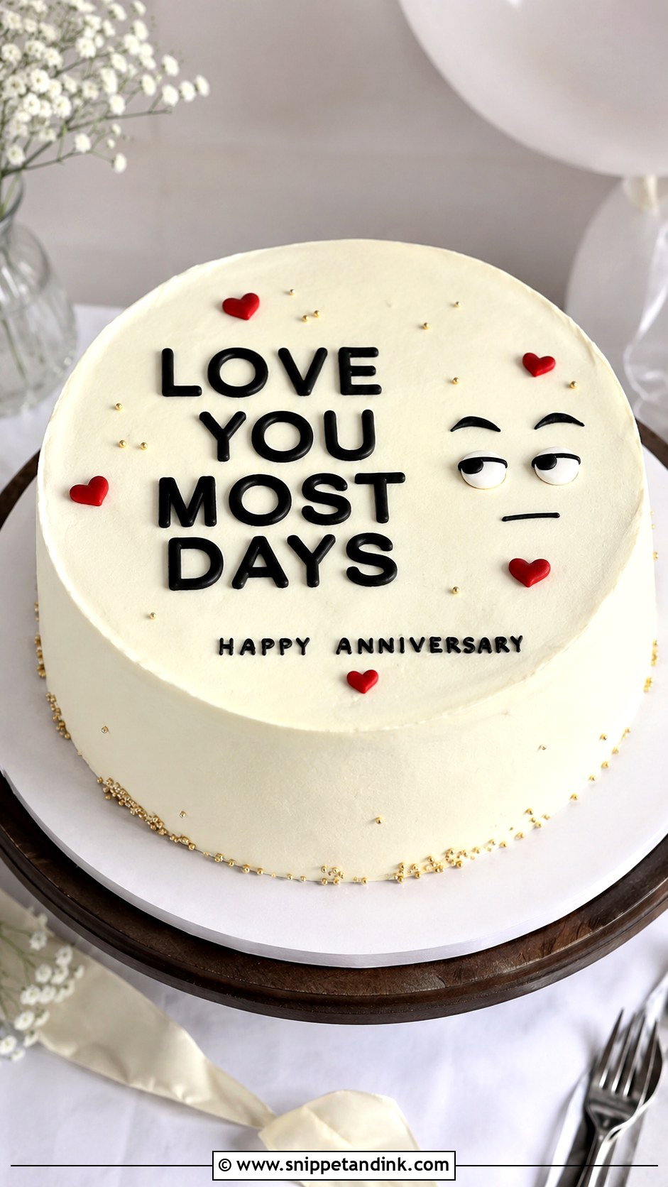 Love You Most Days Anniversary Cake - Snippet and Ink - 20 Funny Anniversary Cake Ideas