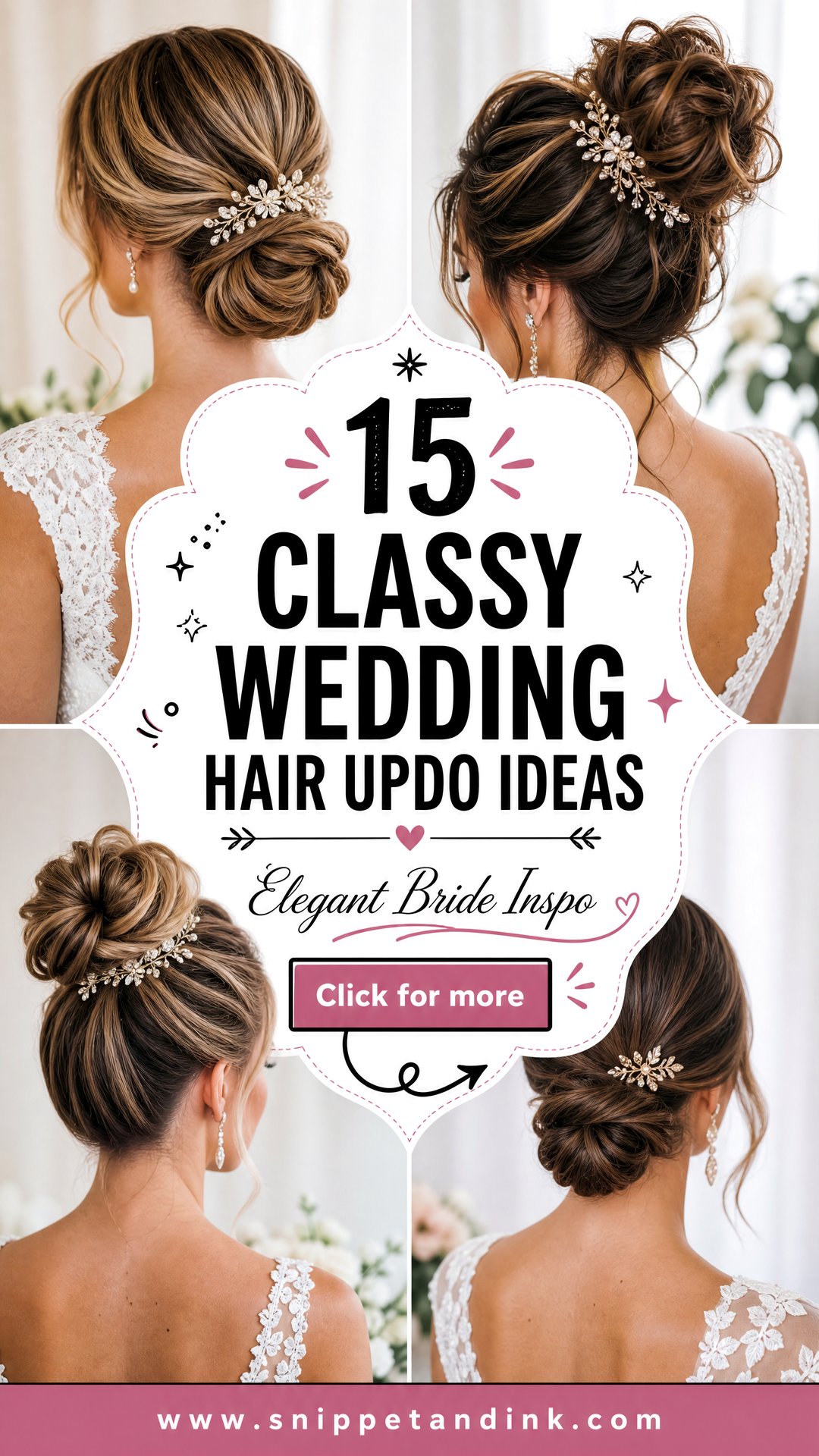 15 Classy Wedding Hair Updo Ideas for Elegant Brides - 15 Classy Wedding Hair Updo Ideas for Elegant Brides