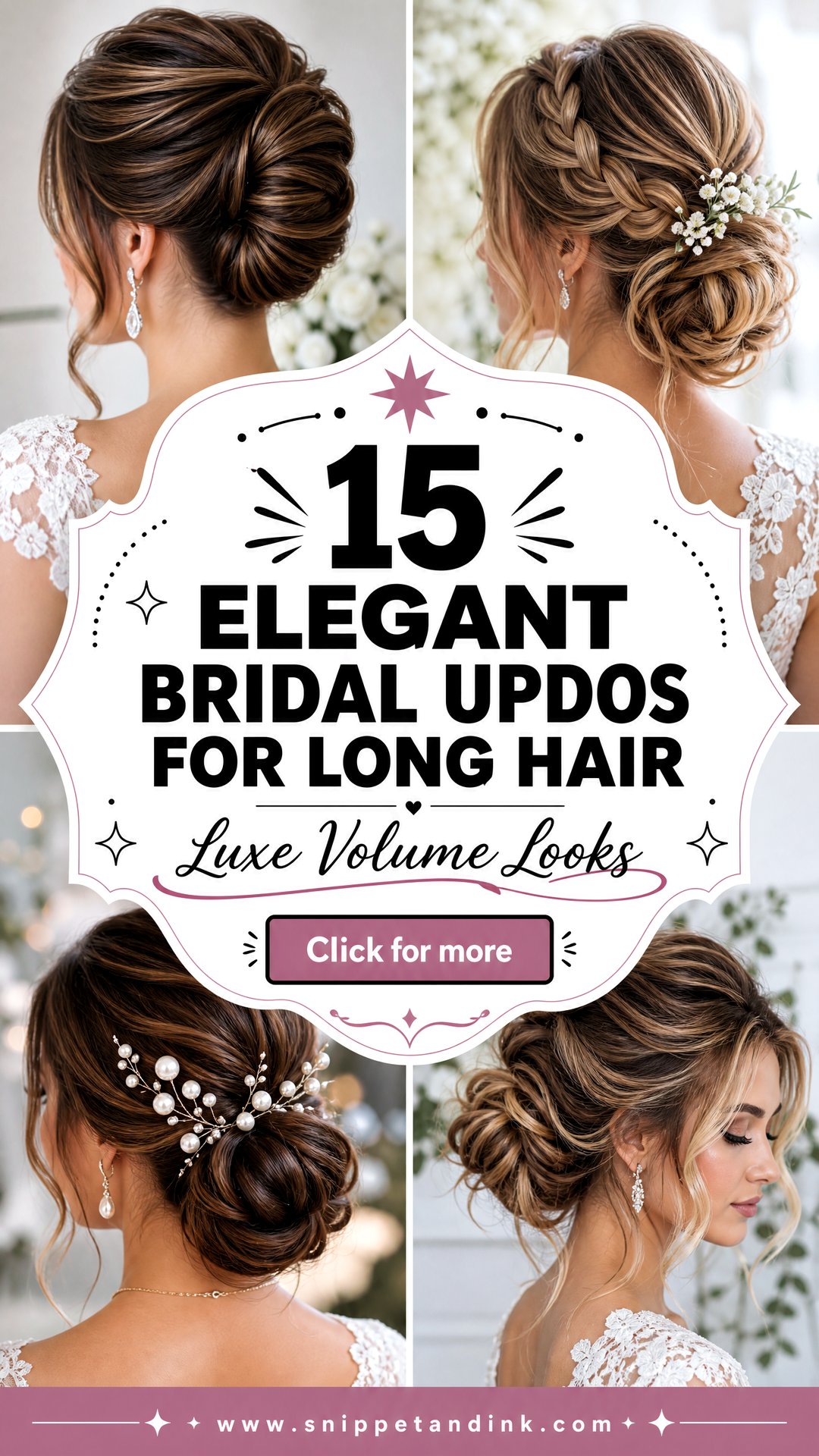 15 Elegant Bridal Updos for Long Hair With Luxe Volume - 15 Elegant Bridal Updos for Long Hair With Luxe Volume