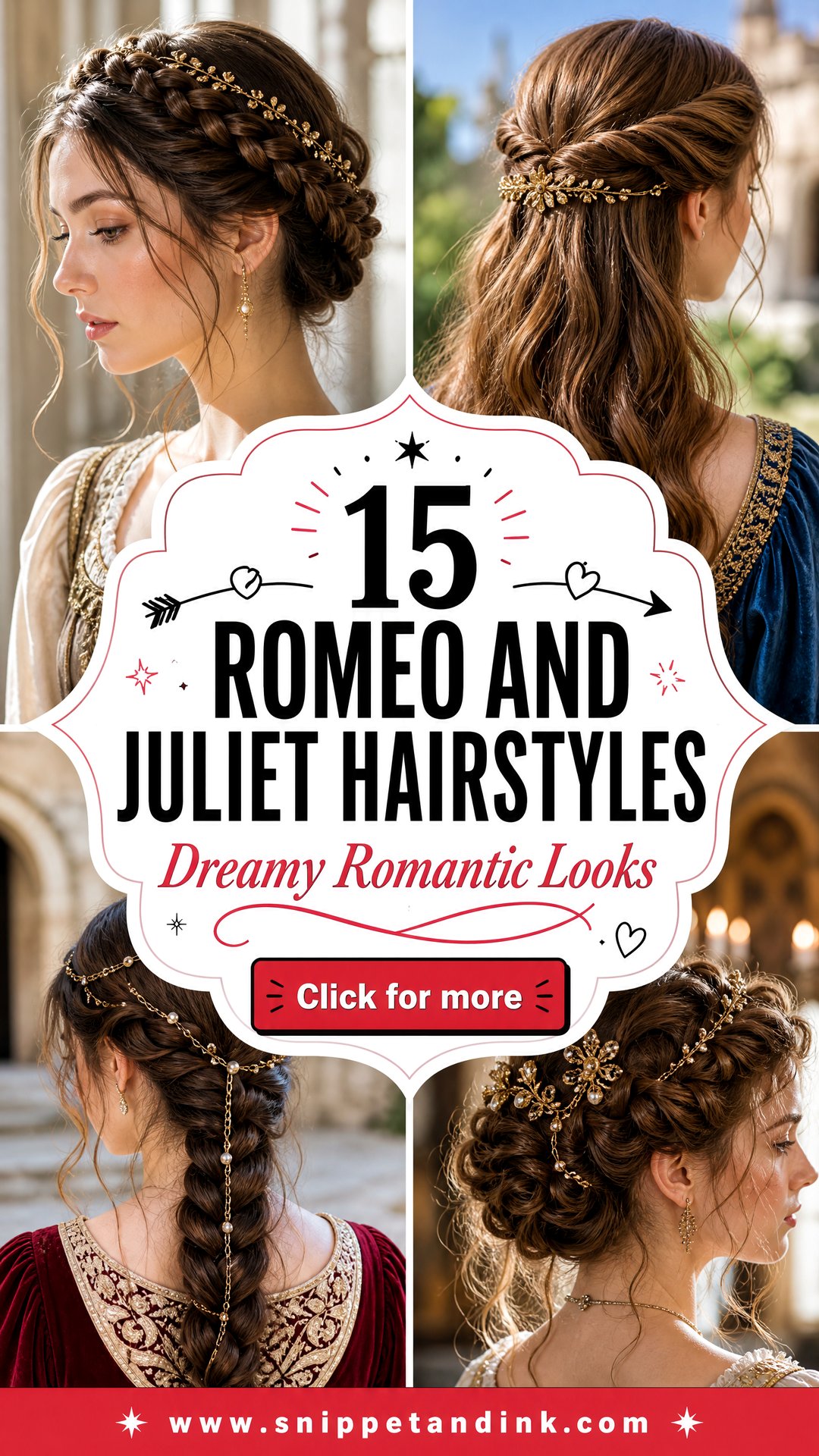 15 Romeo and Juliet Hairstyles for Dreamy Romantic Looks - 15 Romeo and Juliet Hairstyles for Dreamy Romantic Looks