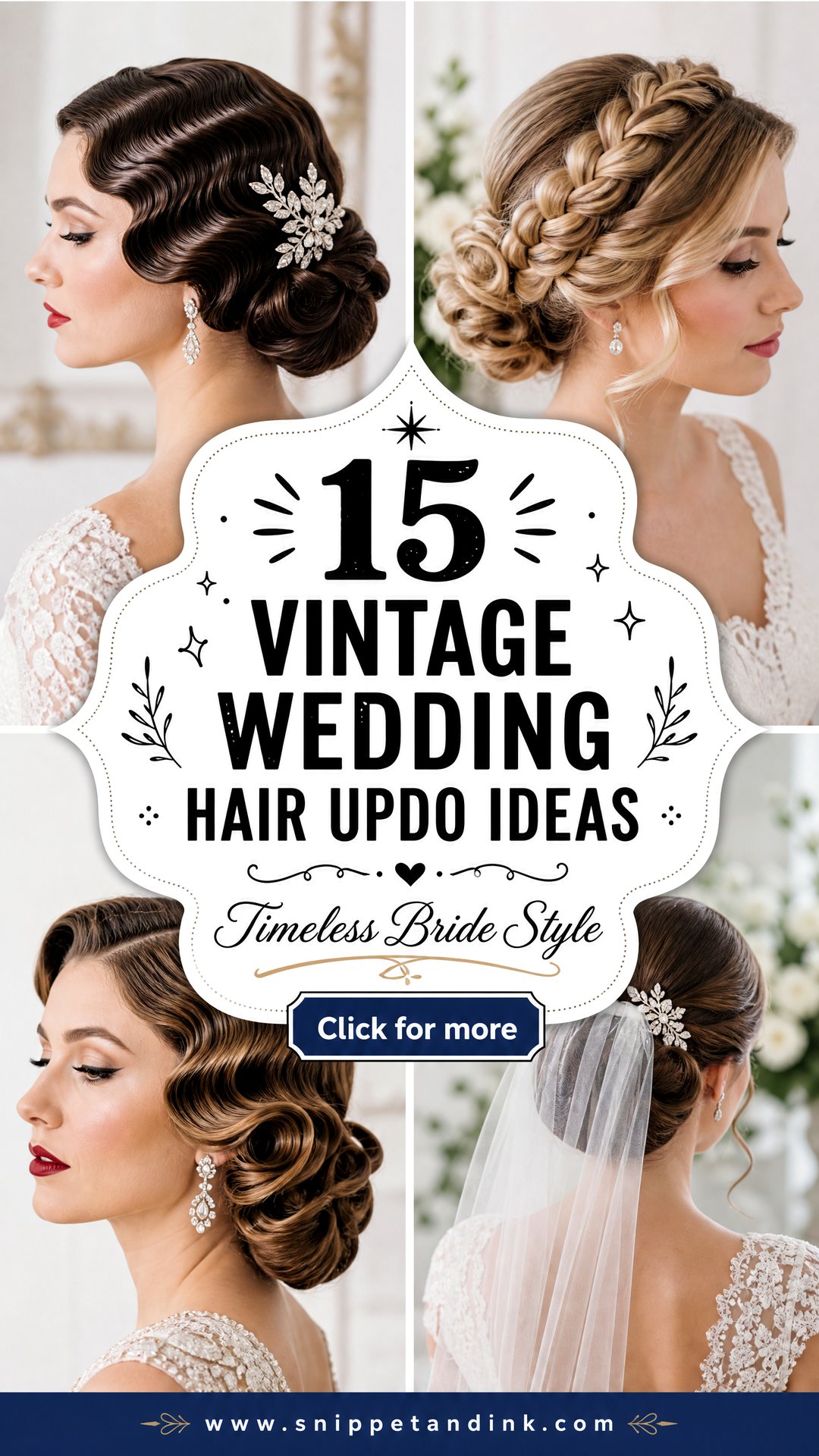 15 Vintage Wedding Hair Updo Ideas for Timeless Brides - 15 Vintage Wedding Hair Updo Ideas for Timeless Brides
