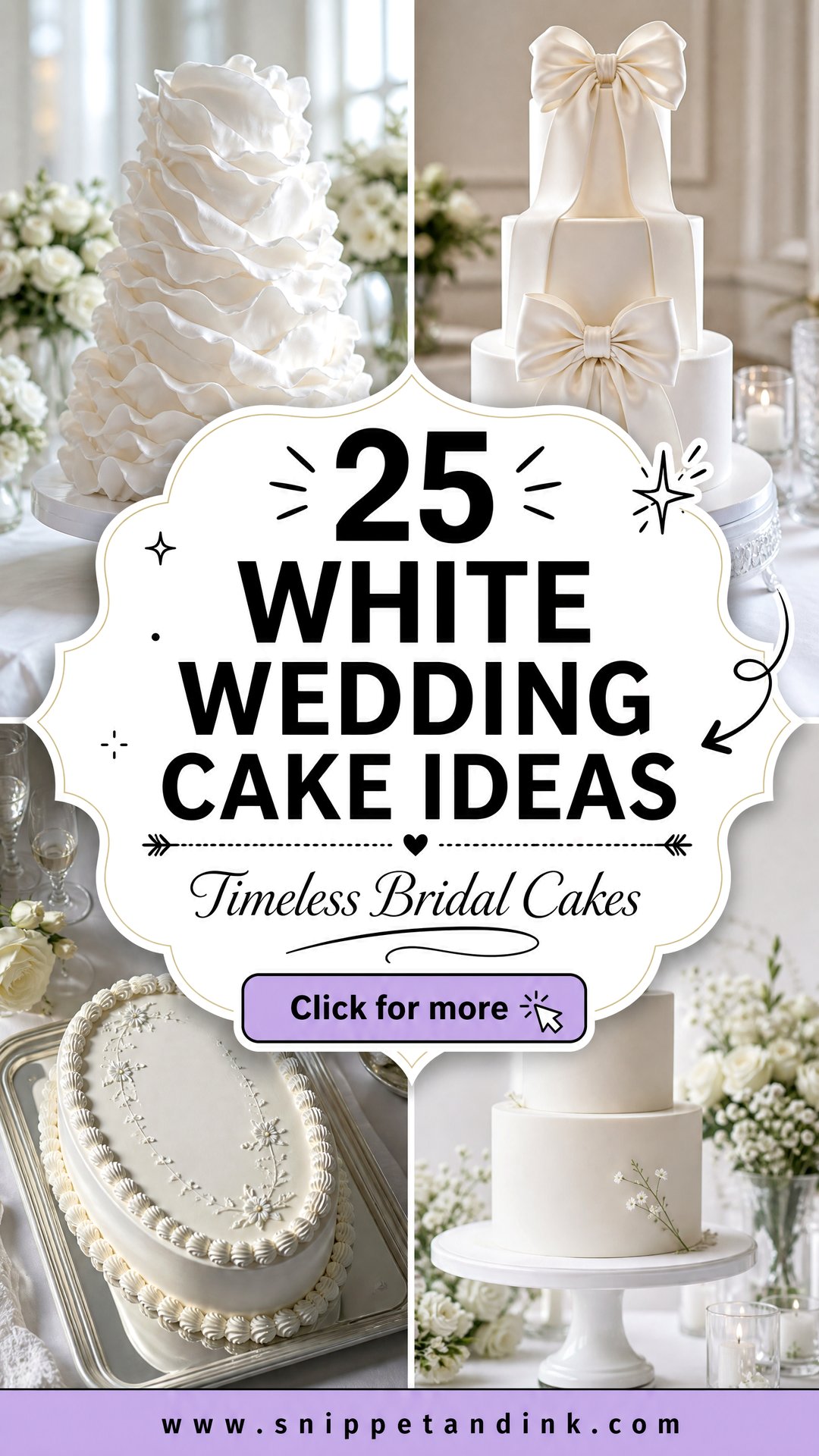 25 White Wedding Cake Ideas for Timeless Elegant Brides - 25 White Wedding Cake Ideas for Timeless, Elegant Brides