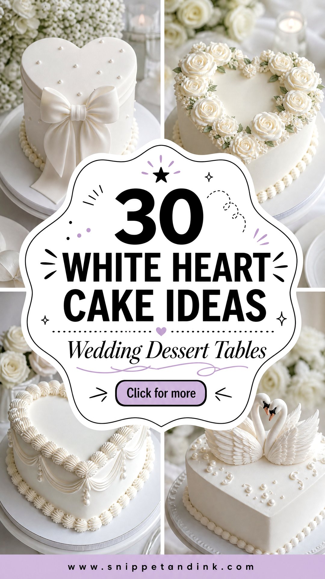 30 White Heart Cake Ideas for Wedding Dessert Tables - 30 White Heart Cake Ideas for Wedding Dessert Tables